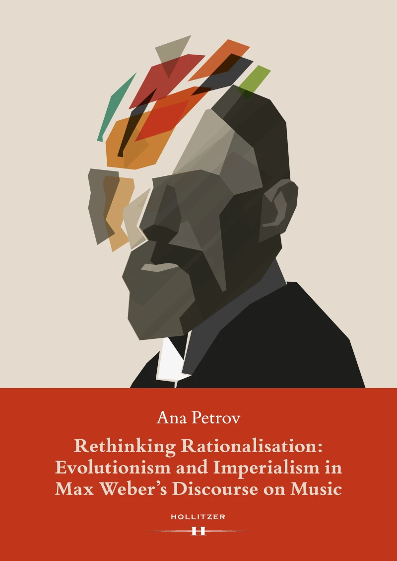 Portada: Rethinking Rationalisation: Evolutionism and Imperialism in Max Weber's Discourse on Music.