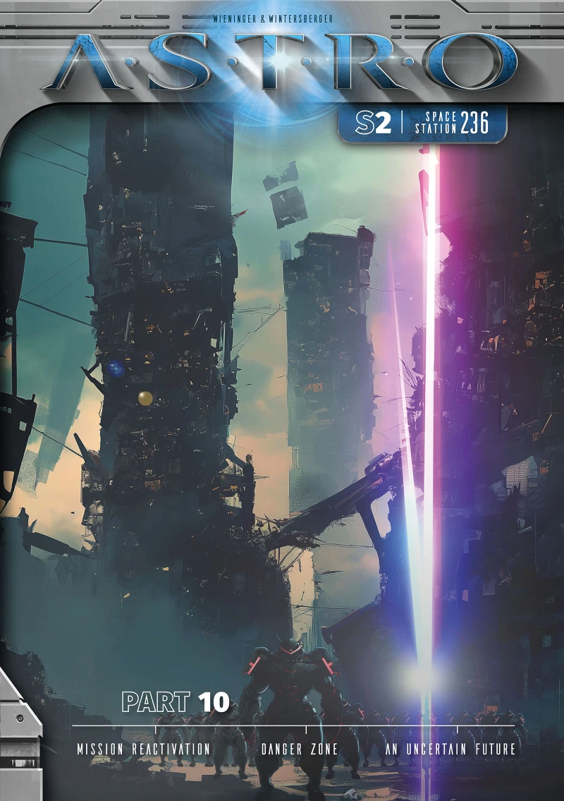 Portada: ASTRO S2 - Part 10: Mission Reactivation, Danger Zone, An Uncertain Future