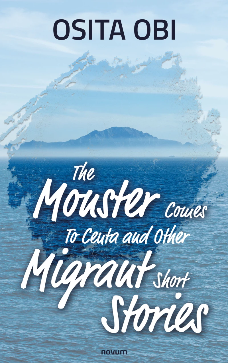 Portada: The Monster Comes To Ceuta and Other Migrant Short Stories