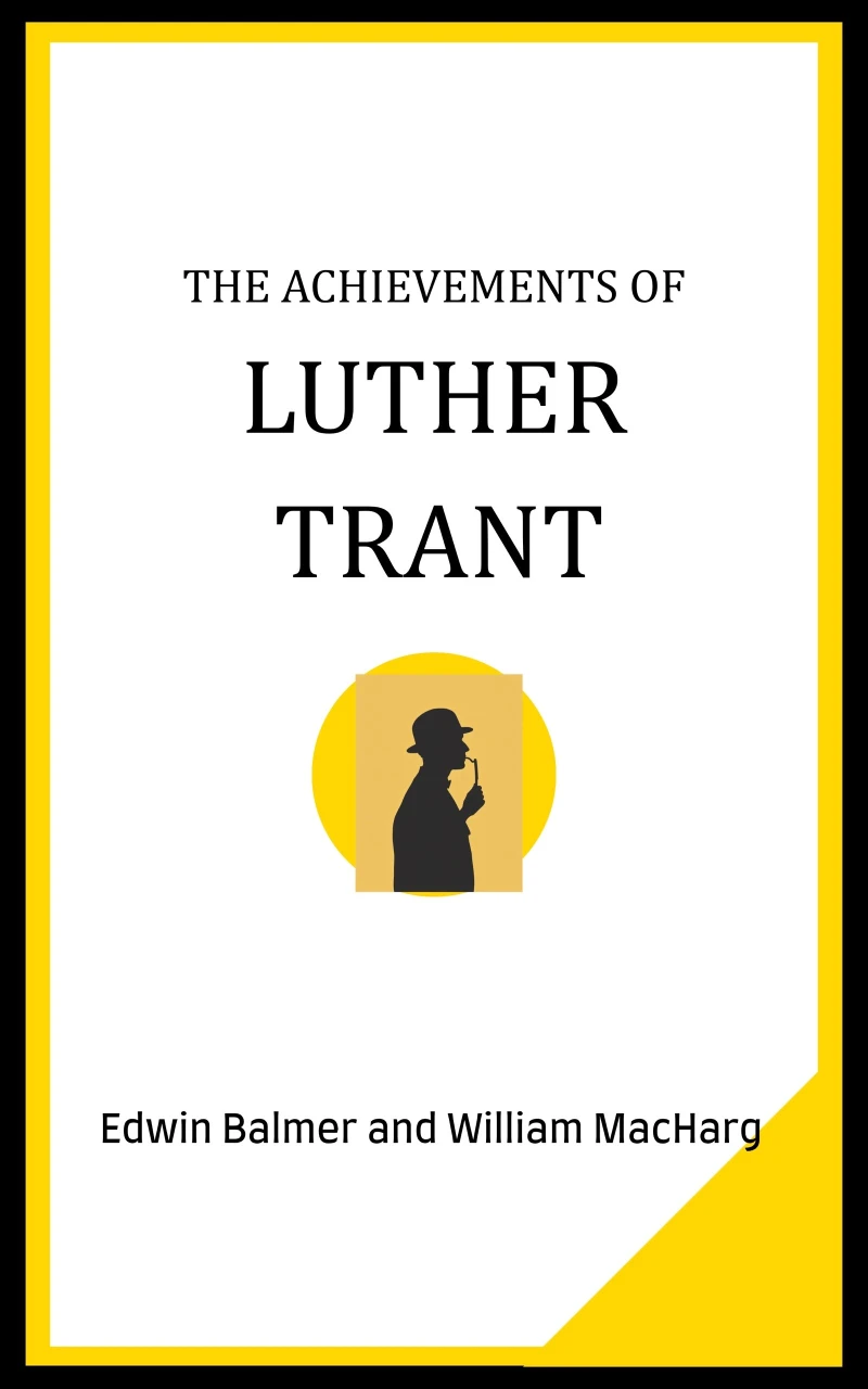 Portada: The Achievements of Luther Trant