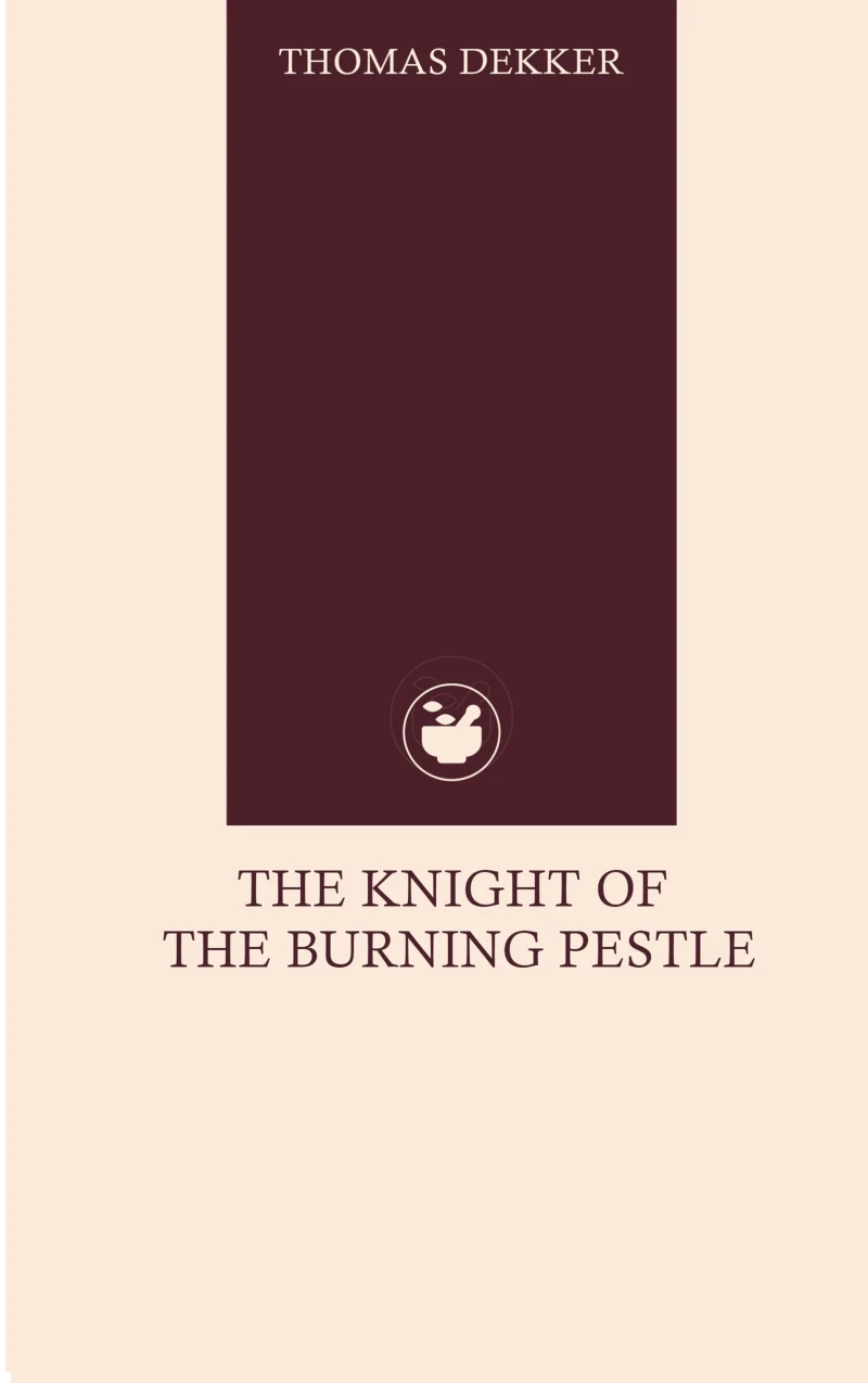 Portada: The Knight of the Burning Pestle