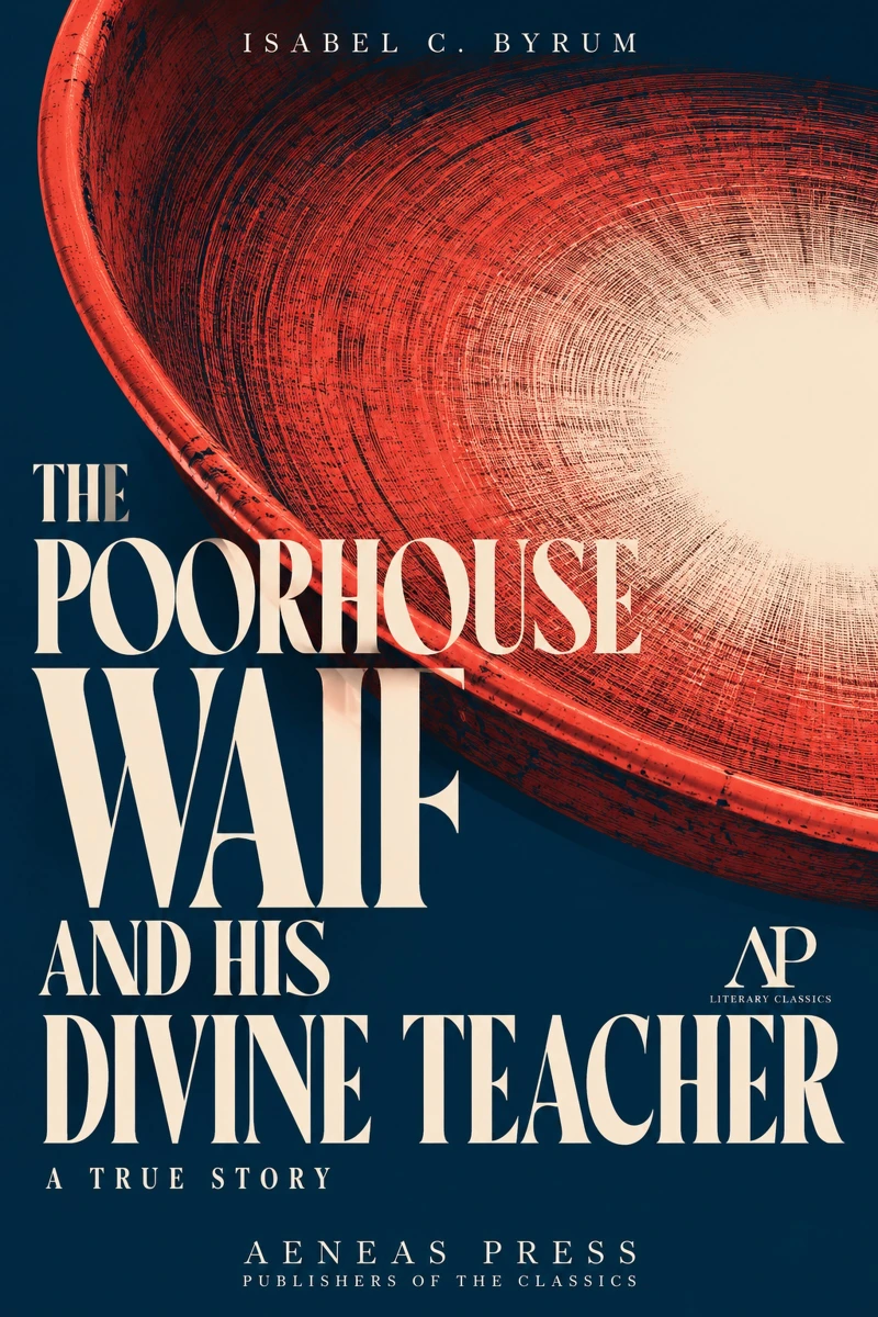 Portada: The Poorhouse Waif and His Divine Teacher