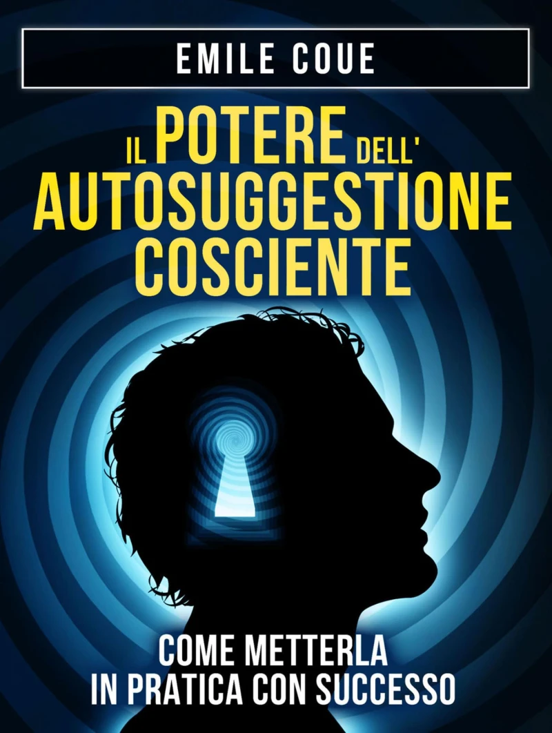 Portada: Il potere dell'autosuggestione cosciente