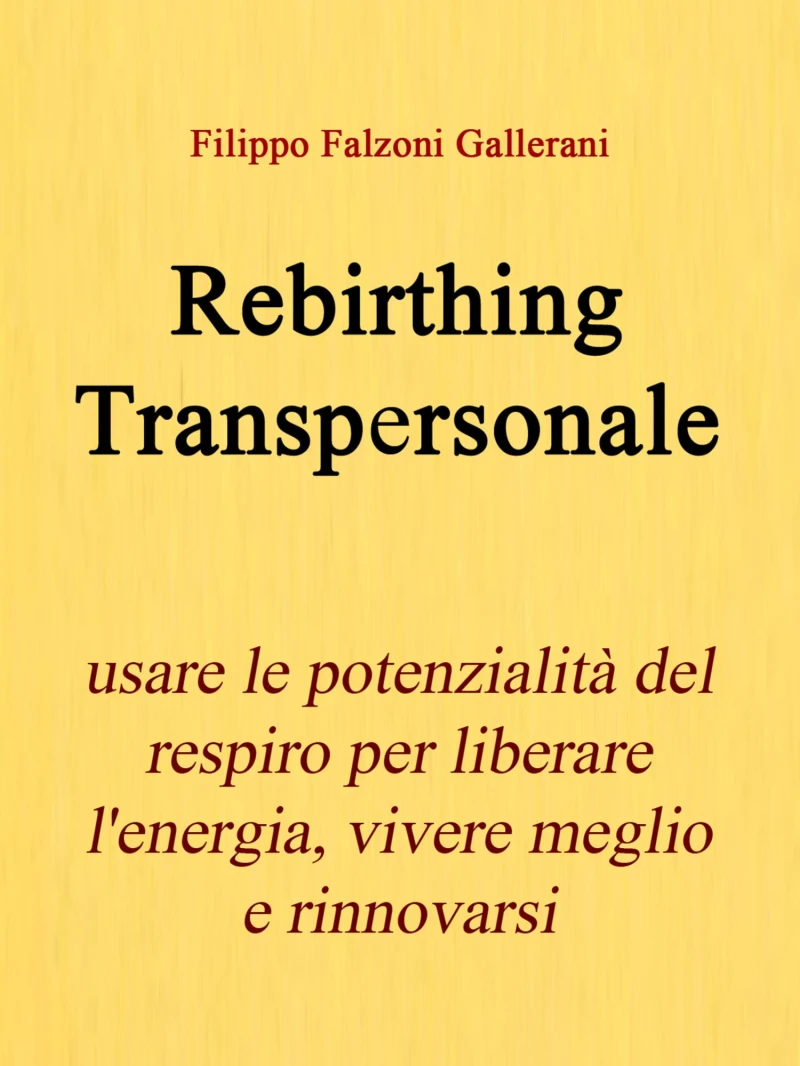 Portada: Rebirthing Transpersonale - Usare le potenzialità del respiro per liberare l'energia, vivere meglio e rinnovarsi