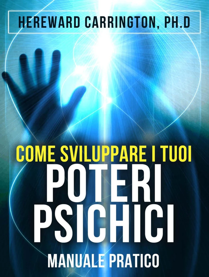 Portada: Come sviluppare i tuoi poteri psichici
