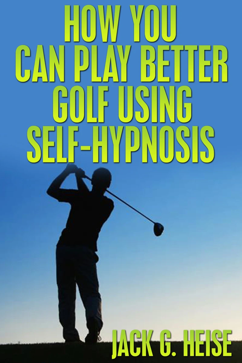 Portada: How You Can Play Better Golf Using Self-Hypnosis