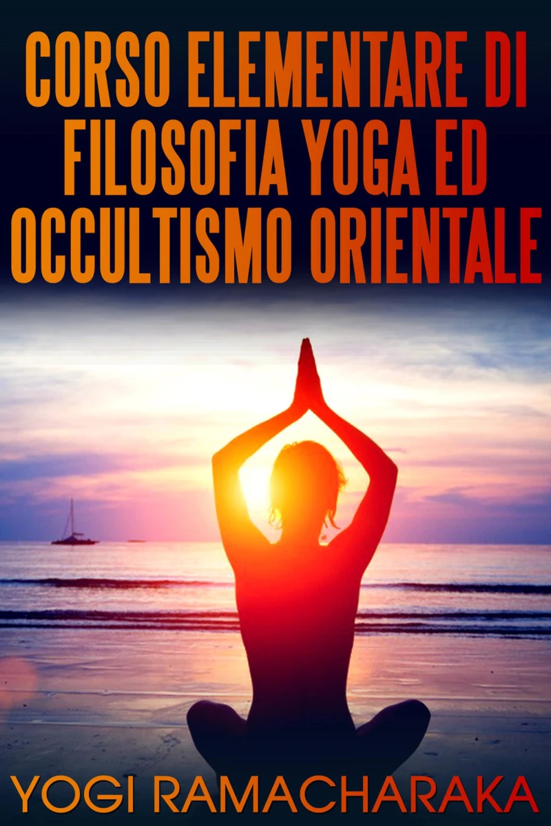 Portada: Corso elementare di filosofia yoga ed occultismo orientale