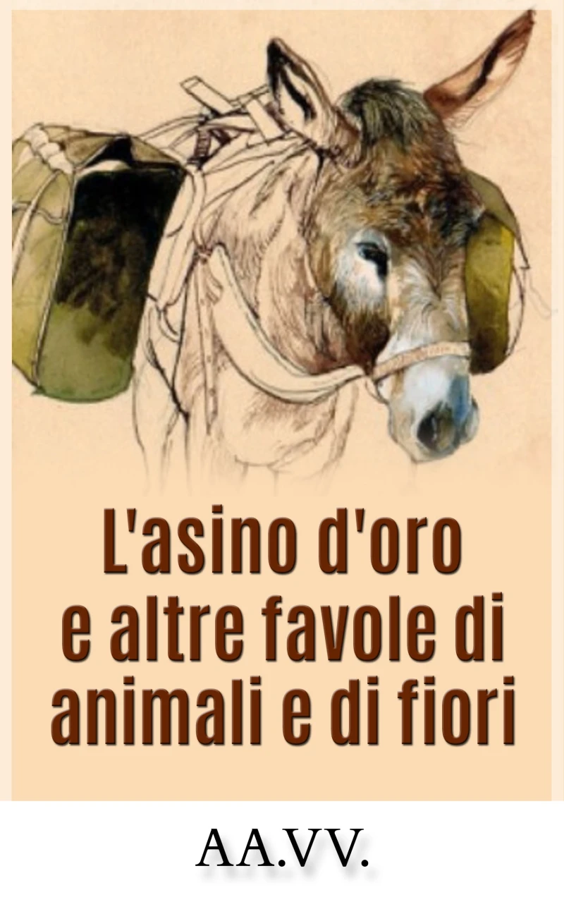 Portada: L'asino d'oro e altre favole di animali e fiori