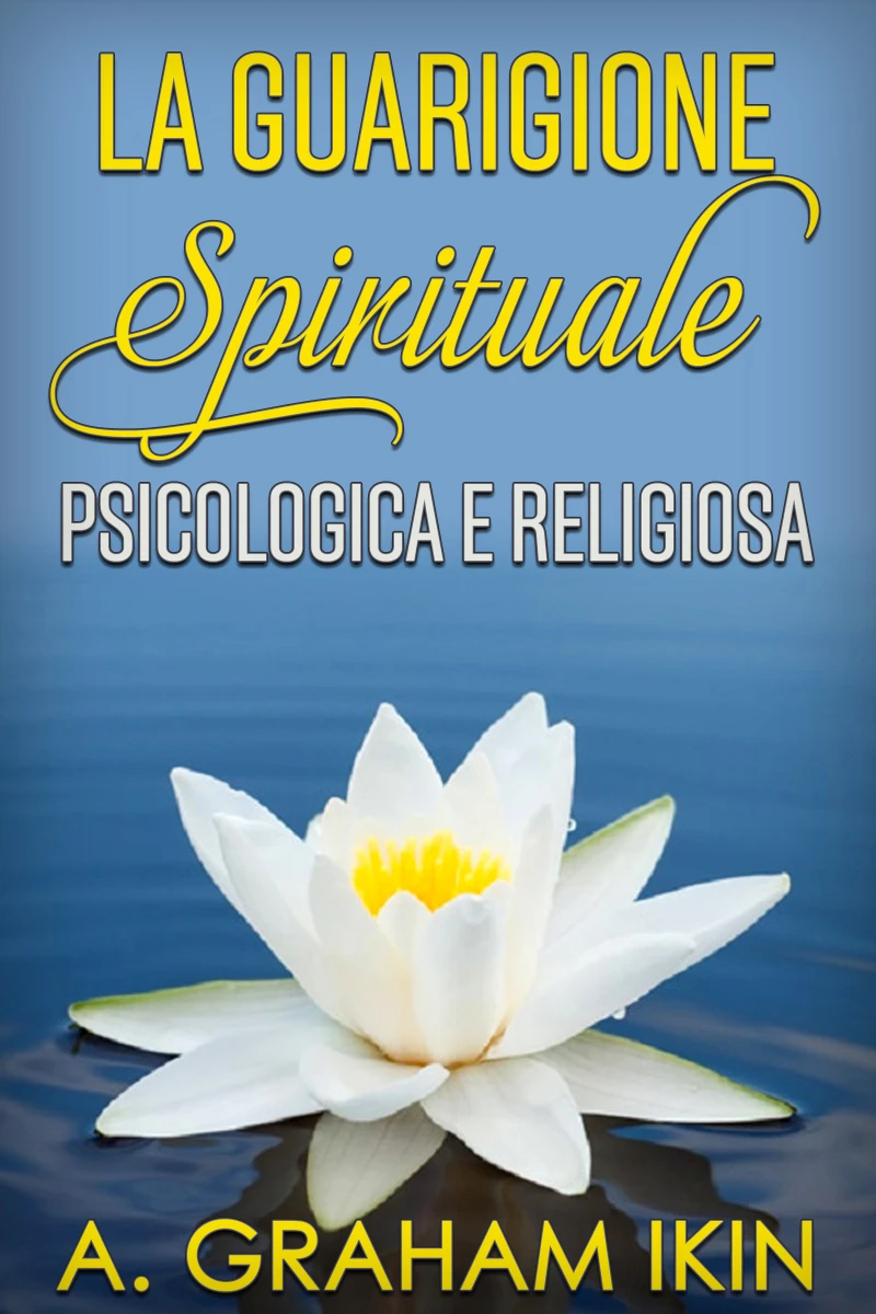 Portada: La guarigione spirituale psicologica e religiosa