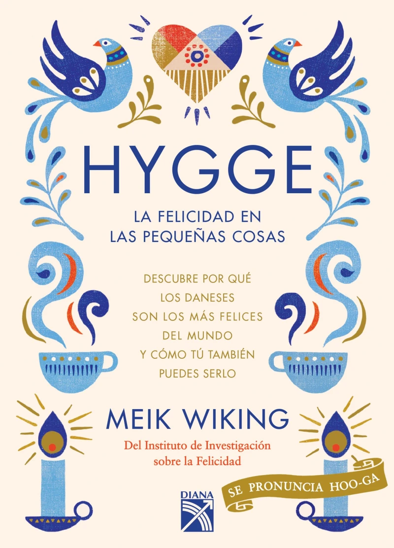 Portada: Hygge. La felicidad en las pequeñas cosas (Edición mexicana)