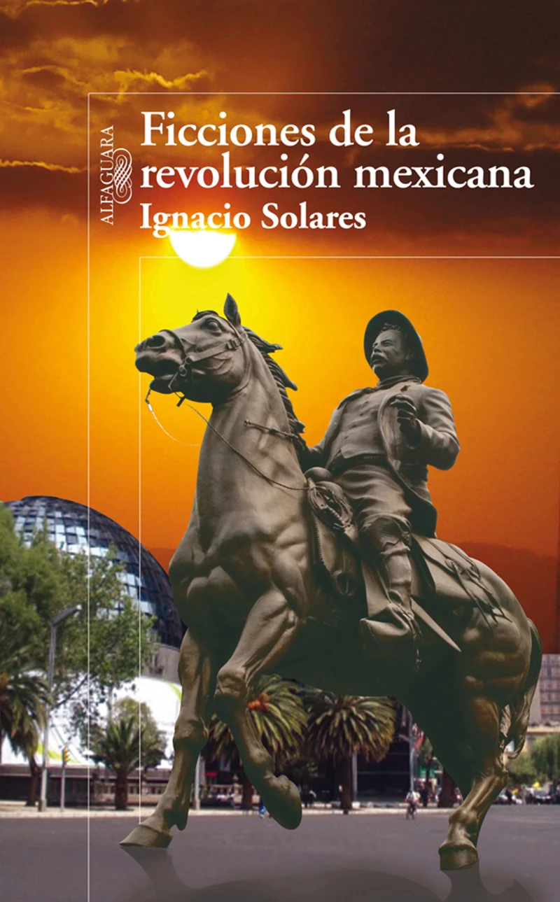 Portada: Ficciones de la revolución mexicana