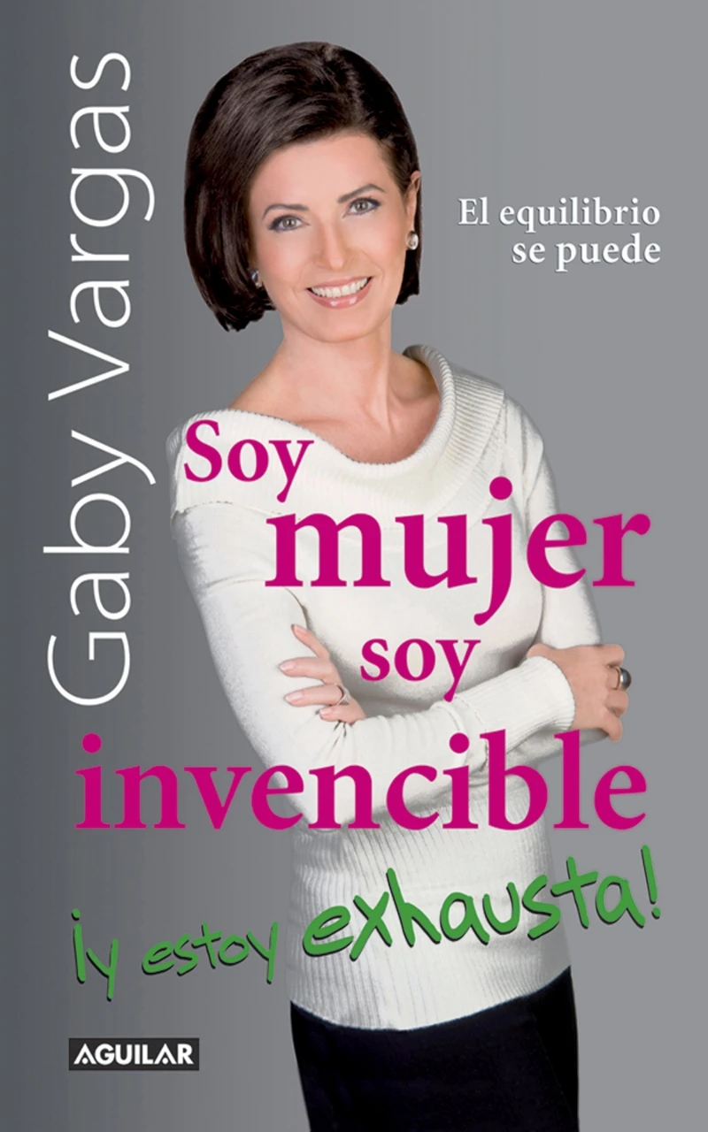 Portada: Soy mujer. Soy invencible ¡Y estoy exhausta!