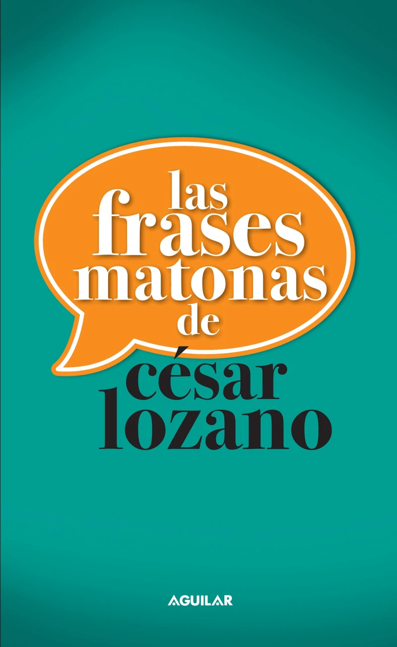 Portada: Las frases matonas de César Lozano