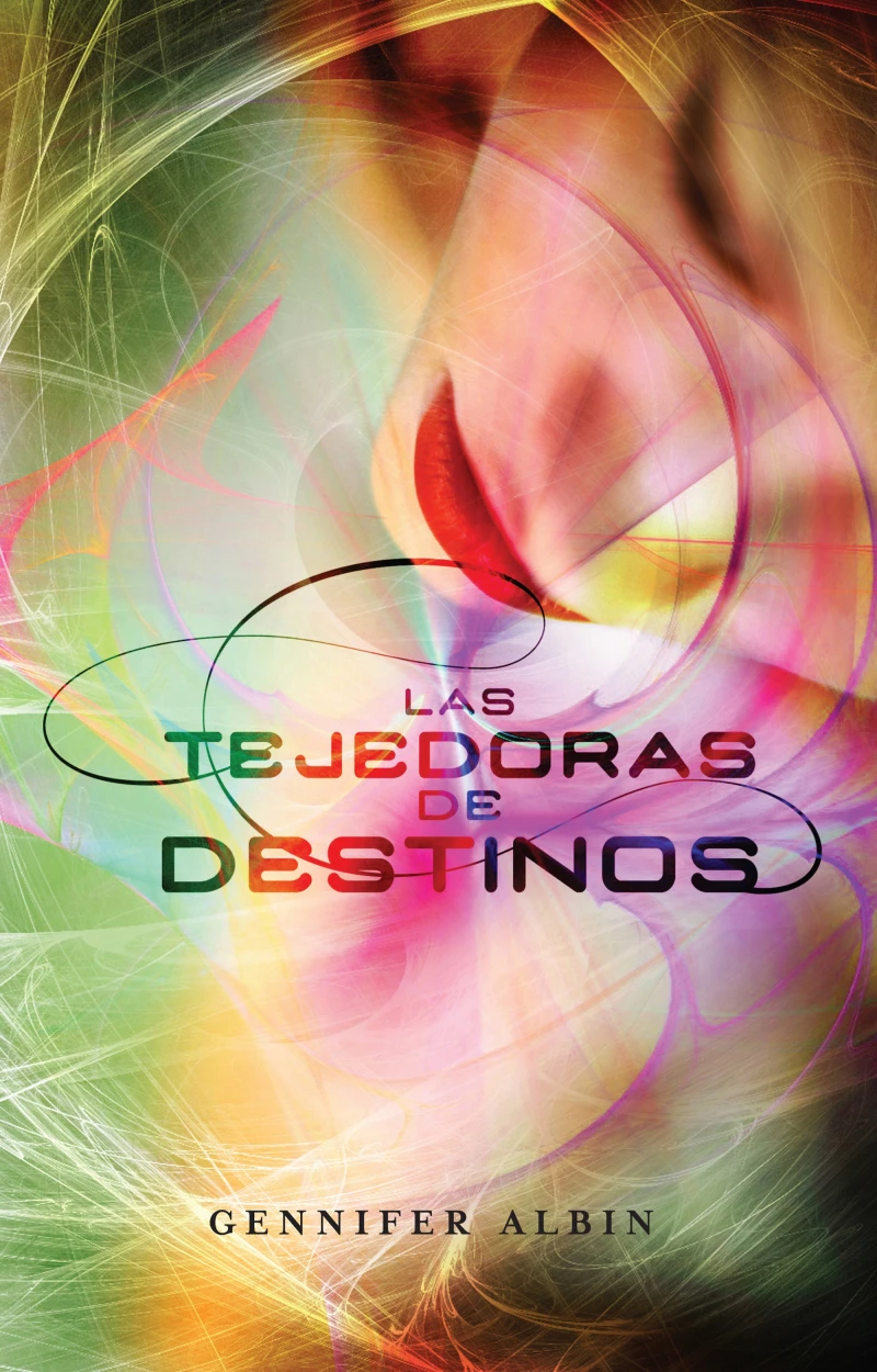 Portada: Las tejedoras de destinos (Las tejedoras de destinos 1)