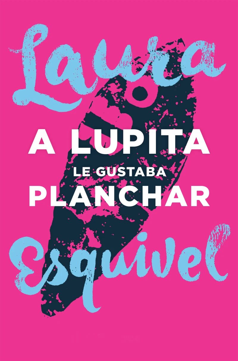 Portada: A Lupita le gustaba planchar