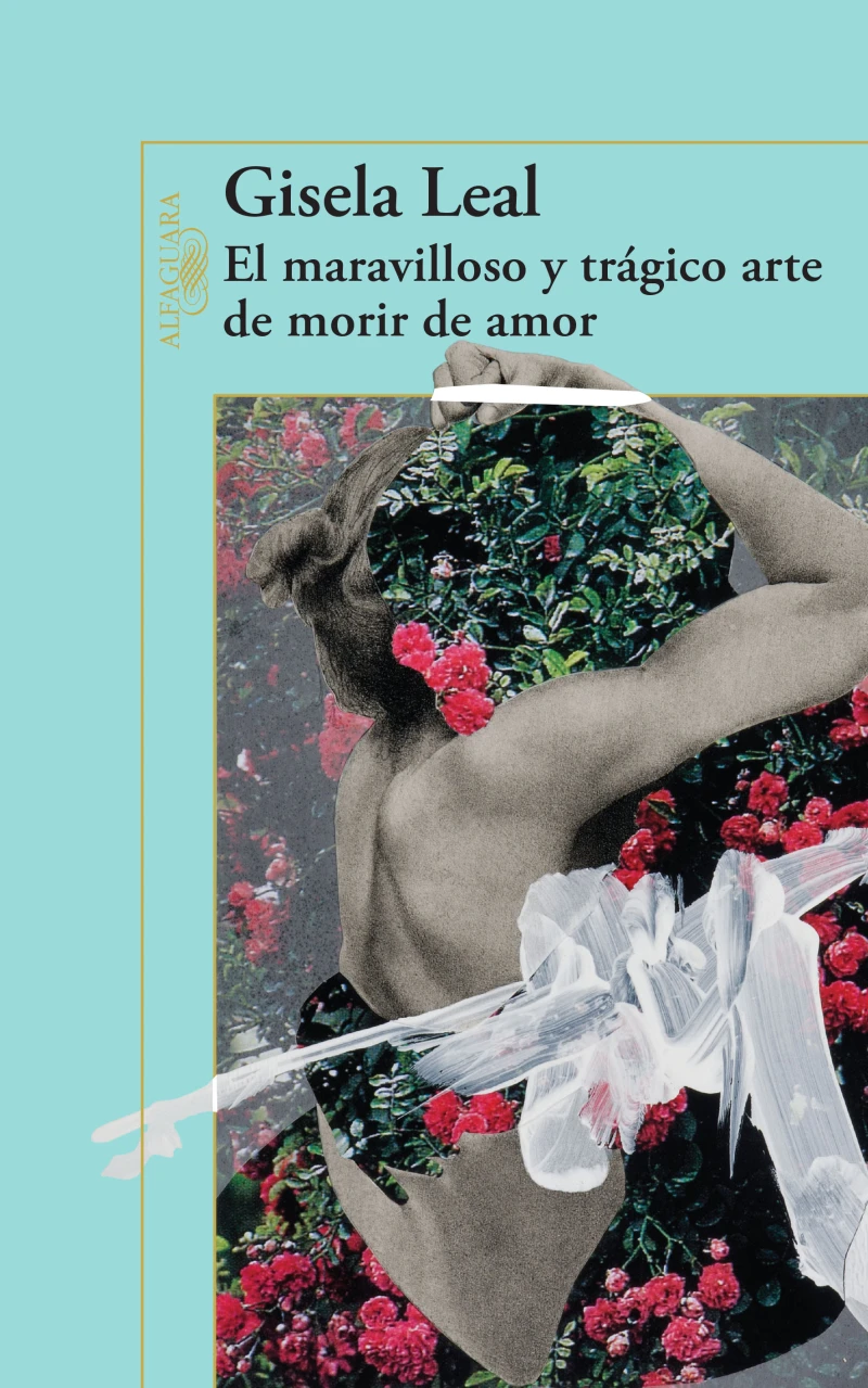 Portada: El maravilloso y trágico arte de morir de amor