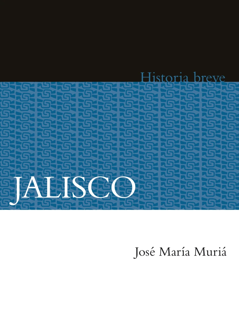 Portada: Jalisco. Historia breve