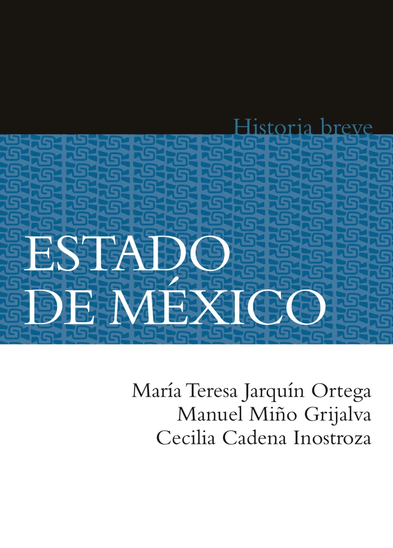 Portada: Estado de México. Historia breve