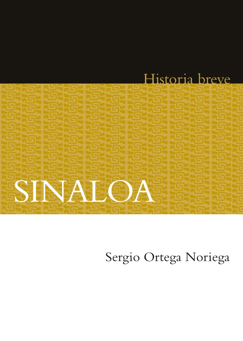 Portada: Sinaloa. Historia breve