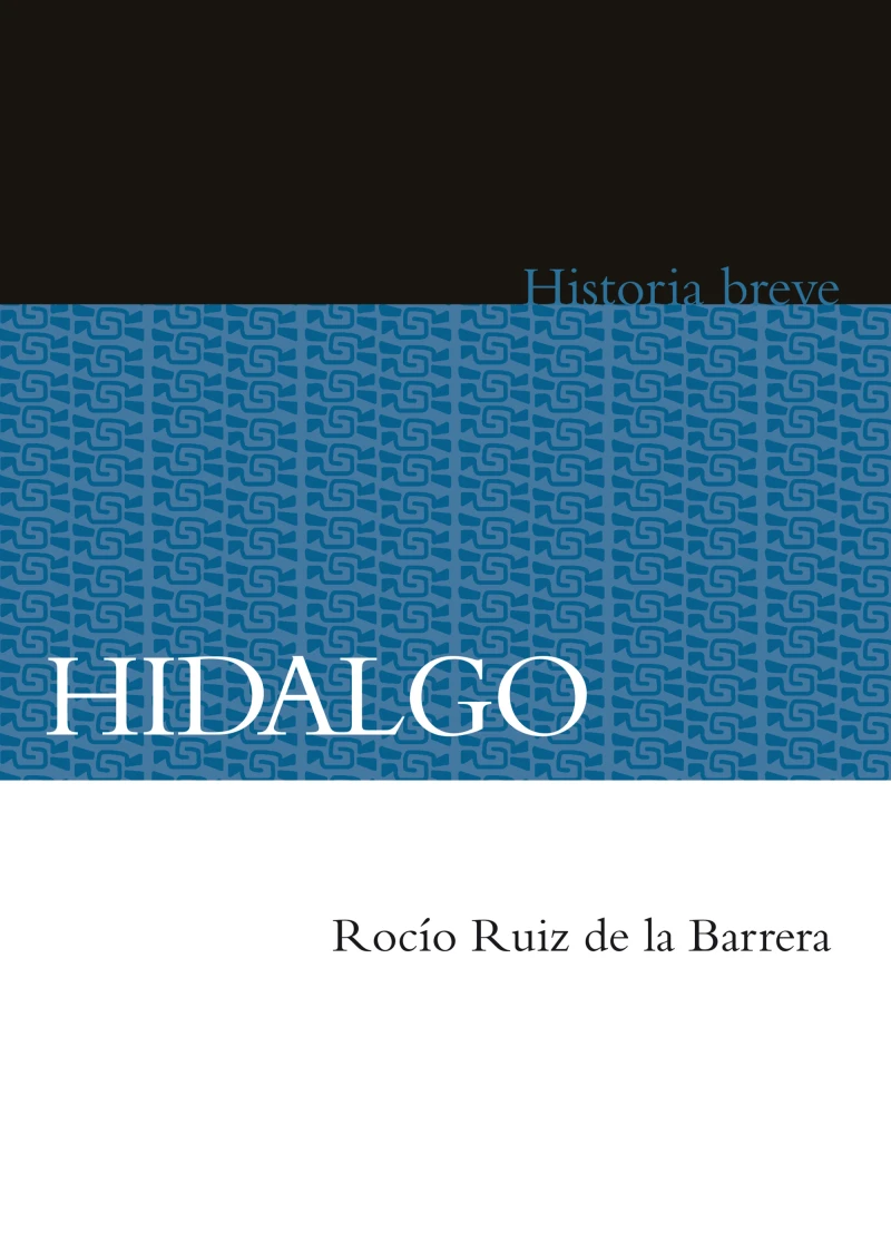 Portada: Hidalgo. Historia breve