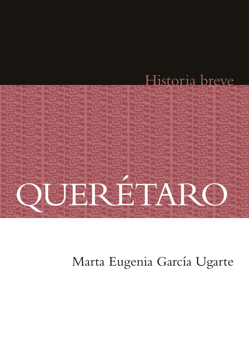 Portada: Querétaro. Historia breve