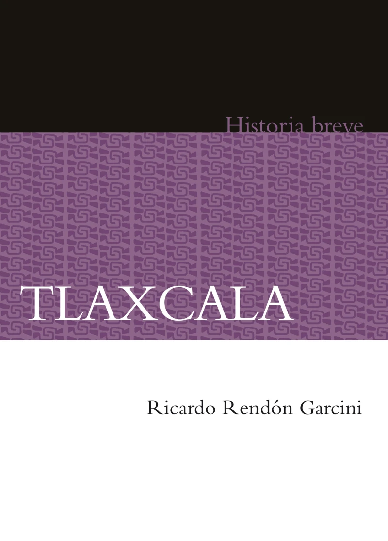 Portada: Tlaxcala. Historia breve