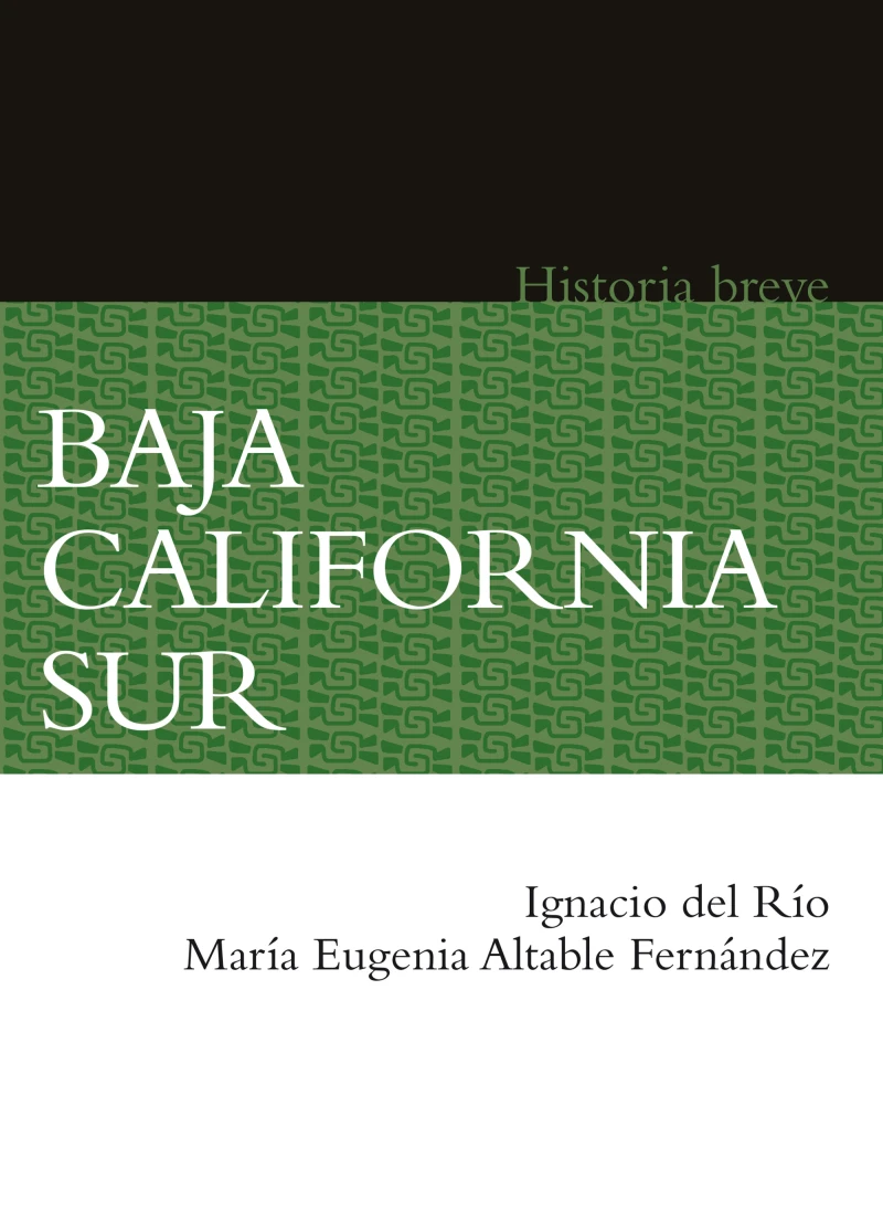 Portada: Baja California Sur. Historia breve