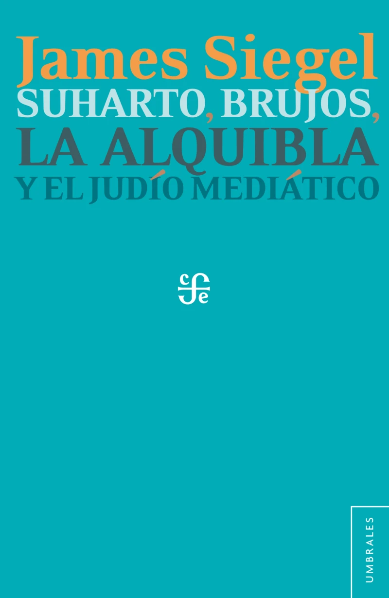 Portada: Suharto, brujos, la alquibla y el judío mediático
