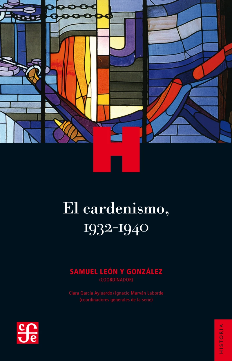 Portada: El cardenismo, 1932-1940