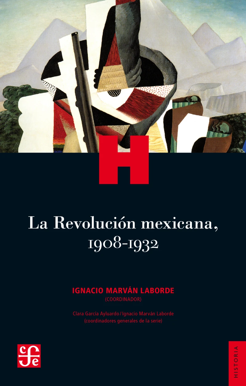 Portada: La Revolución mexicana, 1908-1932