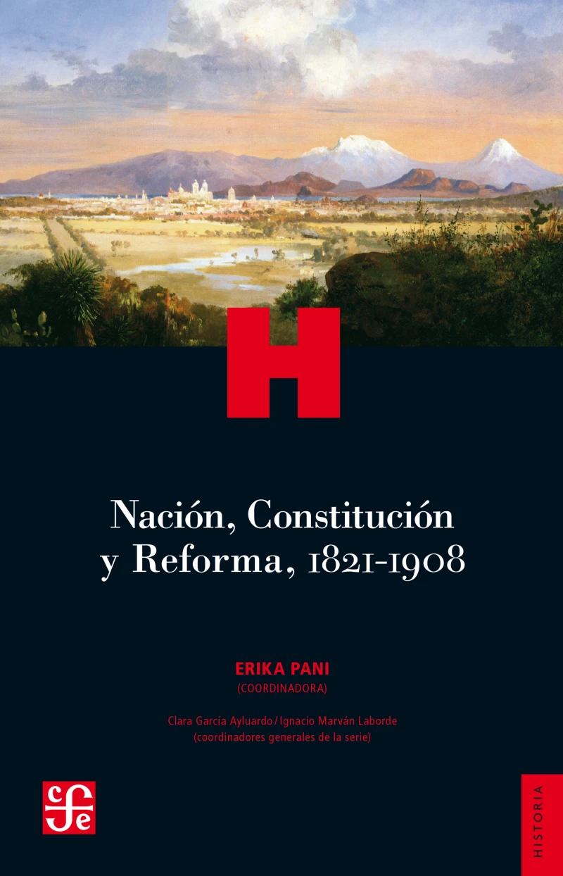 Portada: Nación, Constitución y Reforma, 1821-1908