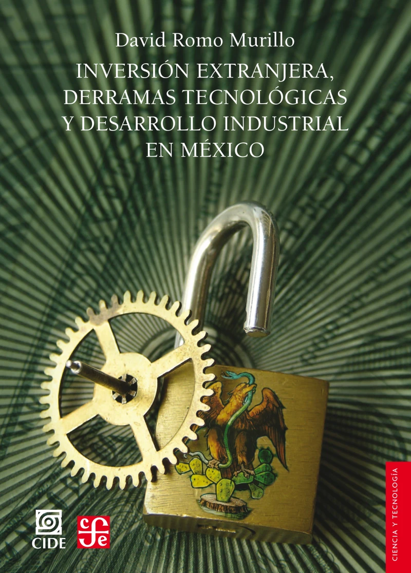 Portada: Inversión extranjera, derramas tecnológicas y desarrollo industrial en México