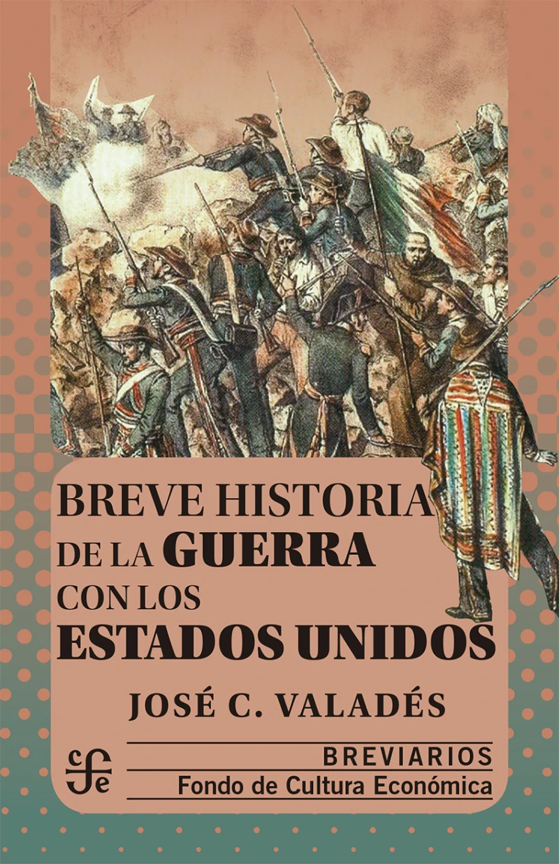 Portada: Breve historia de la guerra con los Estados Unidos