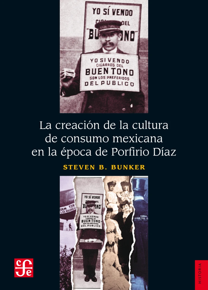 Portada: La creación de la cultura de consumo mexicana en la época de Porfirio Díaz