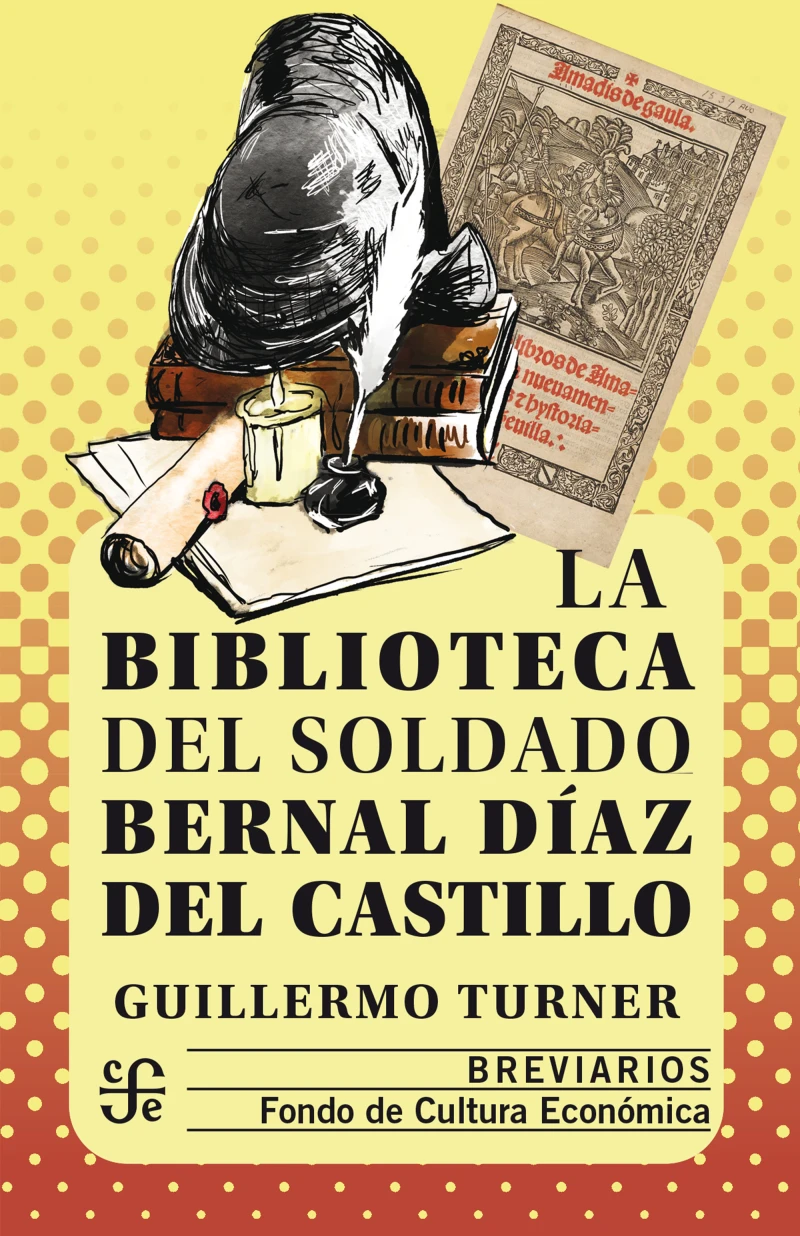 Portada: La biblioteca del soldado Bernal Díaz del Castillo