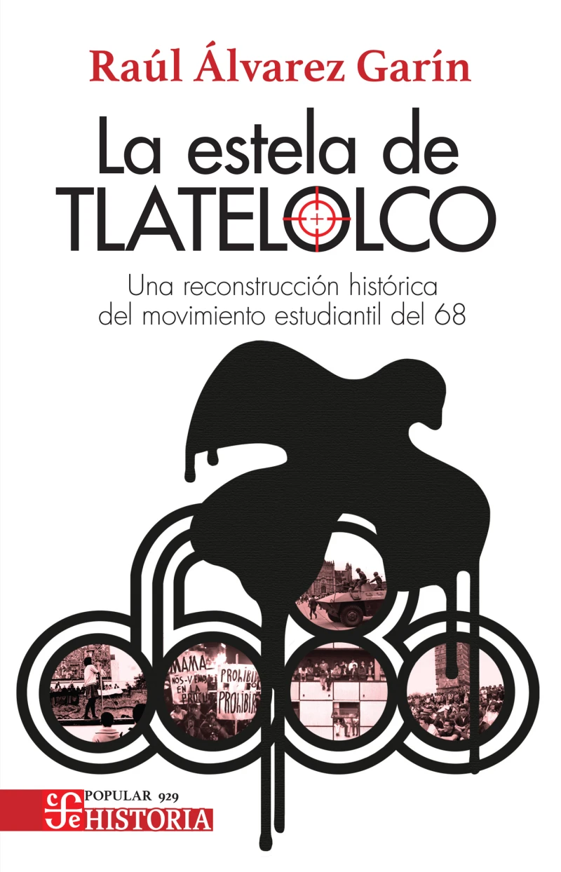 Portada: La estela de Tlatelolco. Una reconstrucción histórica del Movimiento estudiantil del 68