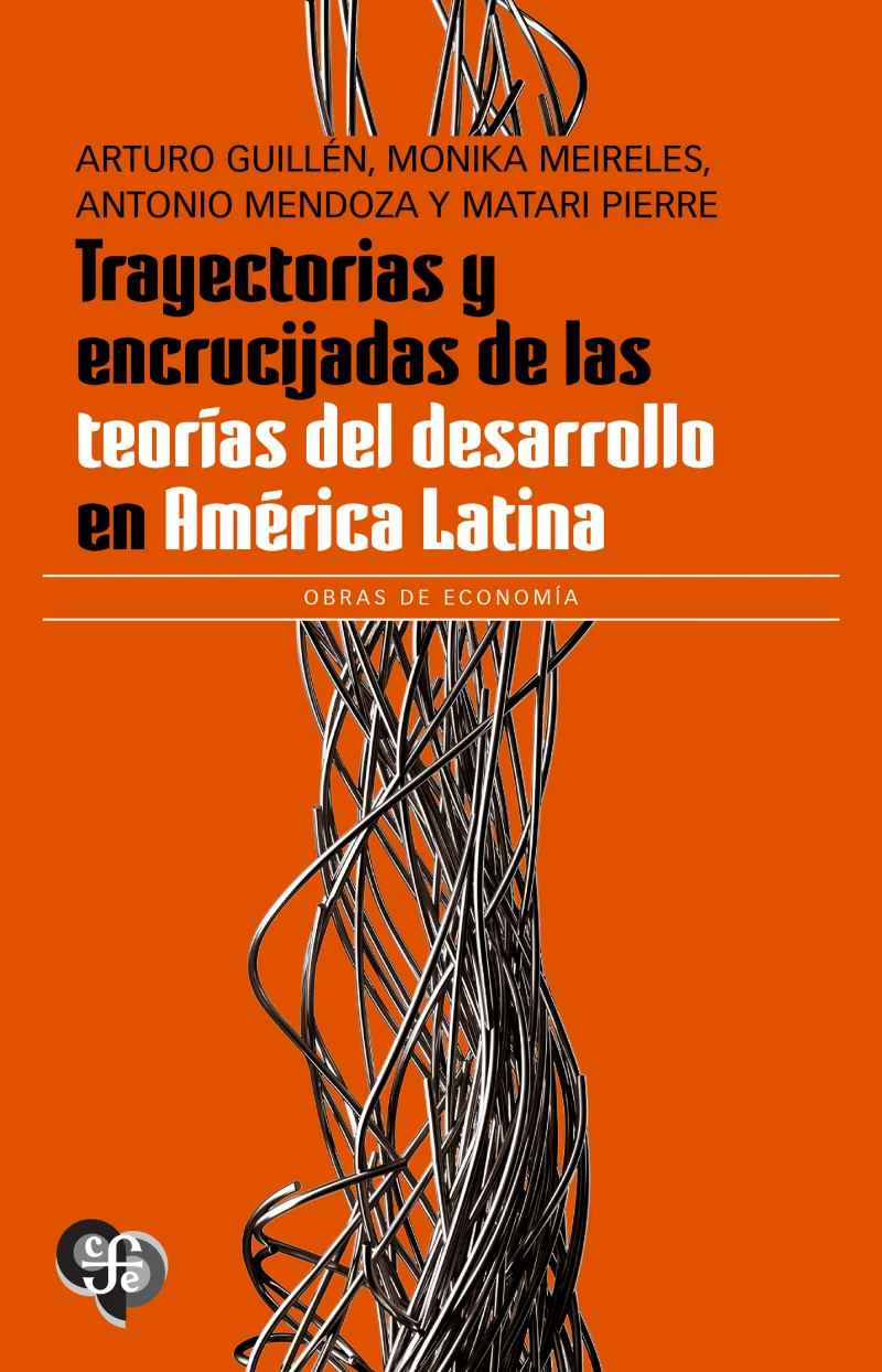 Portada: Trayectorias y encrucijadas de las teorías del desarrollo en América Latina