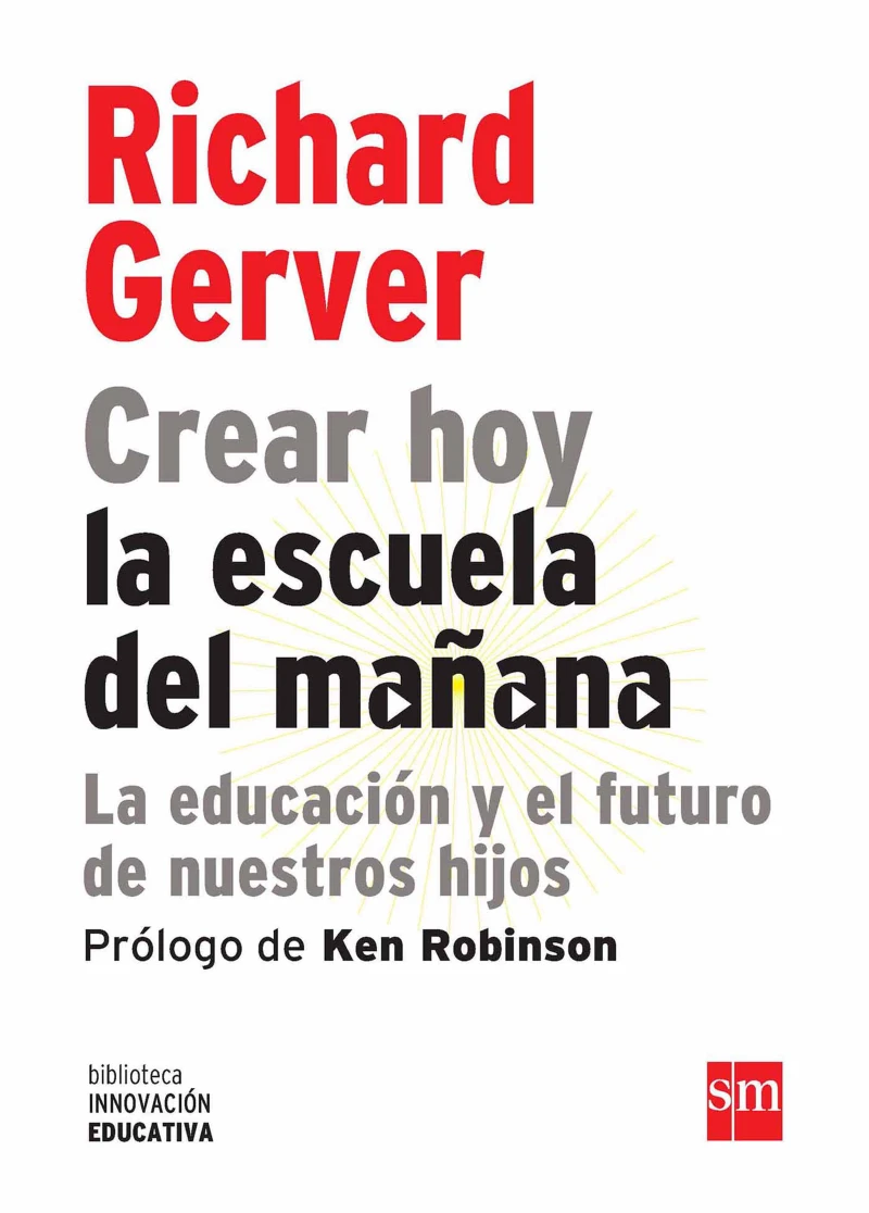 Portada: Crear hoy la escuela del mañana