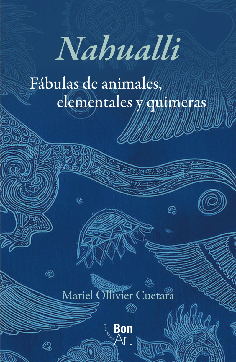 Portada: Nahualli: fábulas de animales, elementales y quimeras