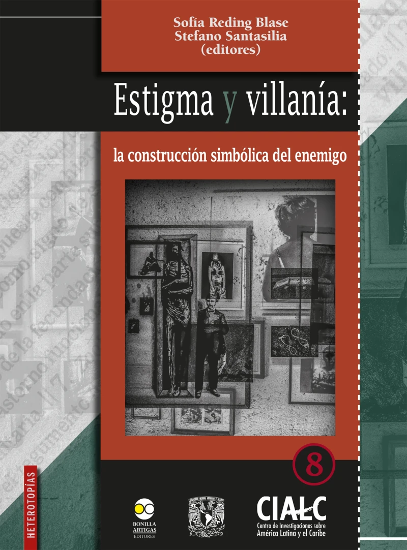 Portada: Estigma y villanía: la construcción simbólica del enemigo