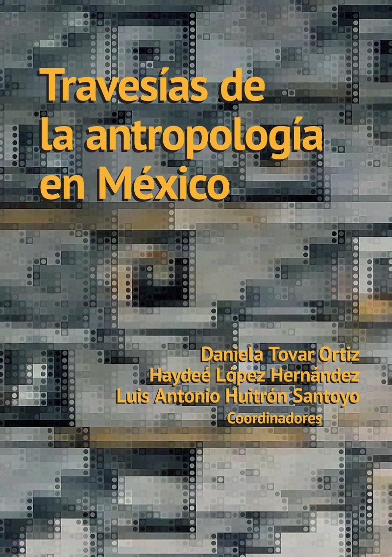 Portada: Travesías de la antropología en México