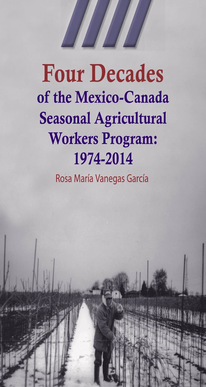 Portada: Four Decades of the Mexico-Canada Seasonal Agricultural Workers Program: 1974-2014