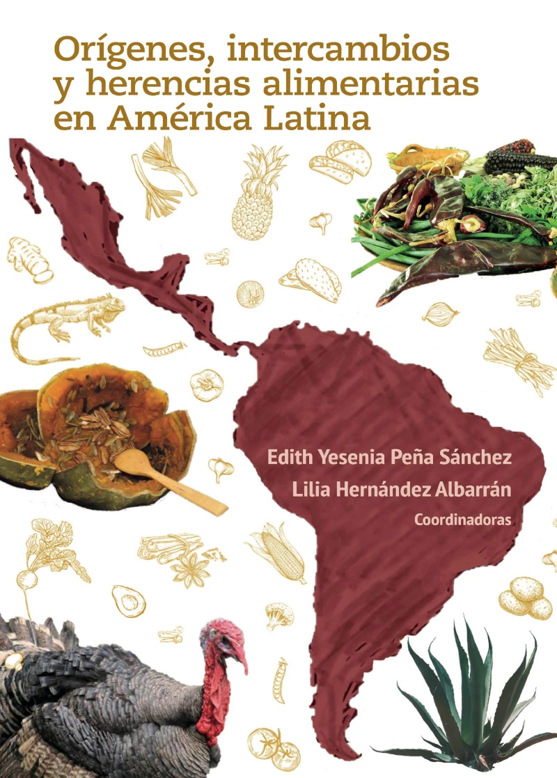 Portada: Orígenes, intercambios y herencias alimentarias en América Latina