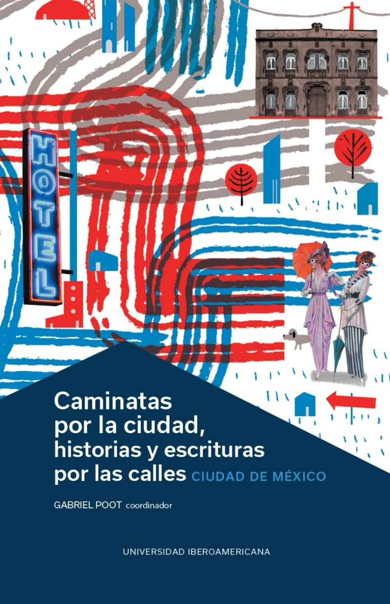 Portada: Caminatas por la ciudad, historias y escrituras por las calles