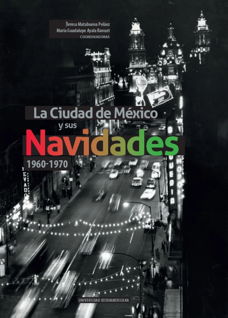 Portada: La Ciudad de México y sus Navidades, 1960-1970