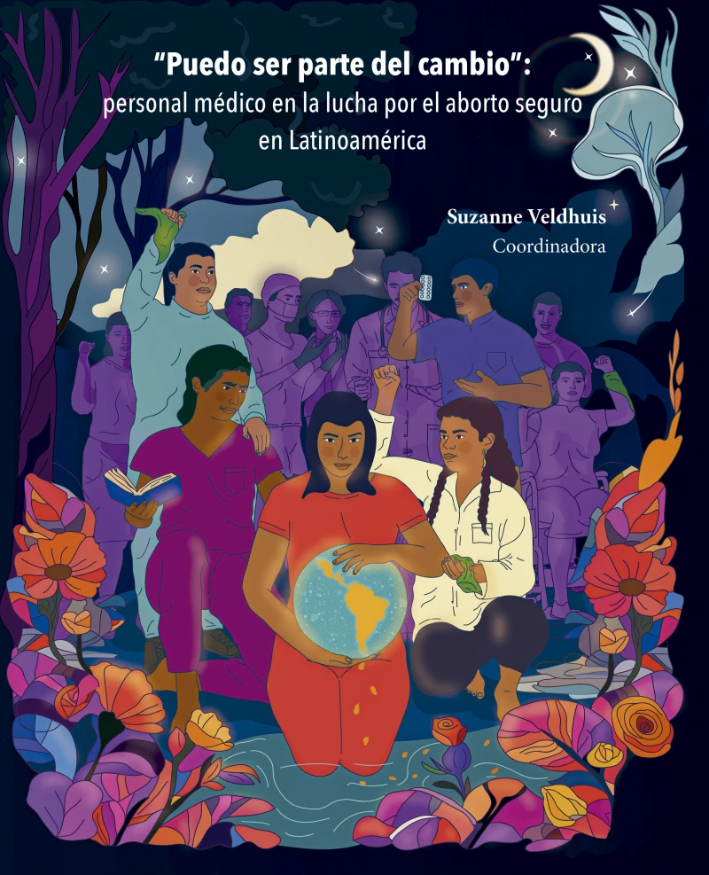 Portada: Puedo ser parte del cambio : personal médico en la lucha por el aborto seguro en Latinoamérica