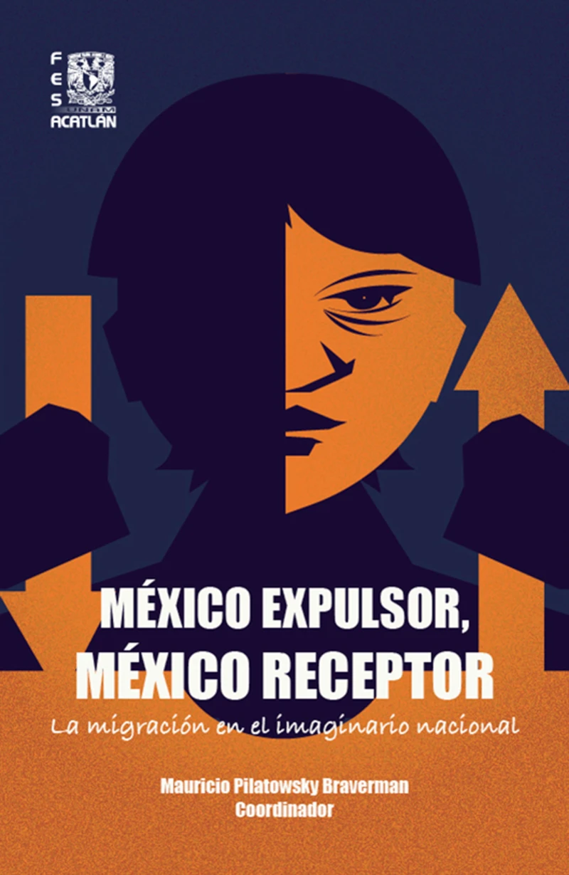 Portada: México expulsor, México receptor: la migración en el imaginario nacional