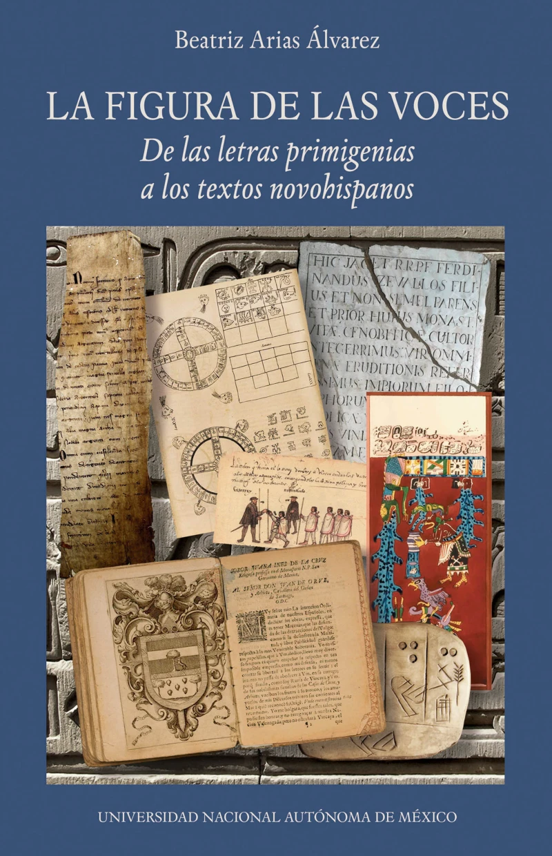 Portada: La figura de las voces. De las letras primigenias a los textos novohispanos