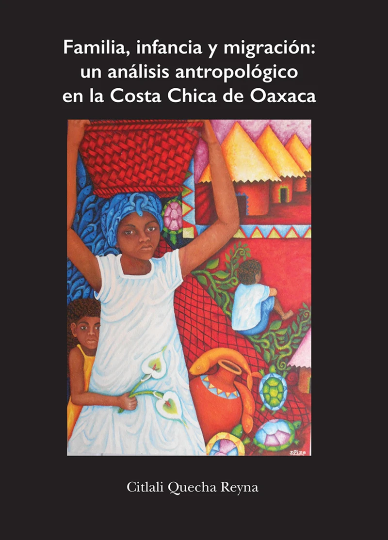 Portada: Familia, infancia y migración: un análisis antropológico en la Costa Chica de Oaxaca