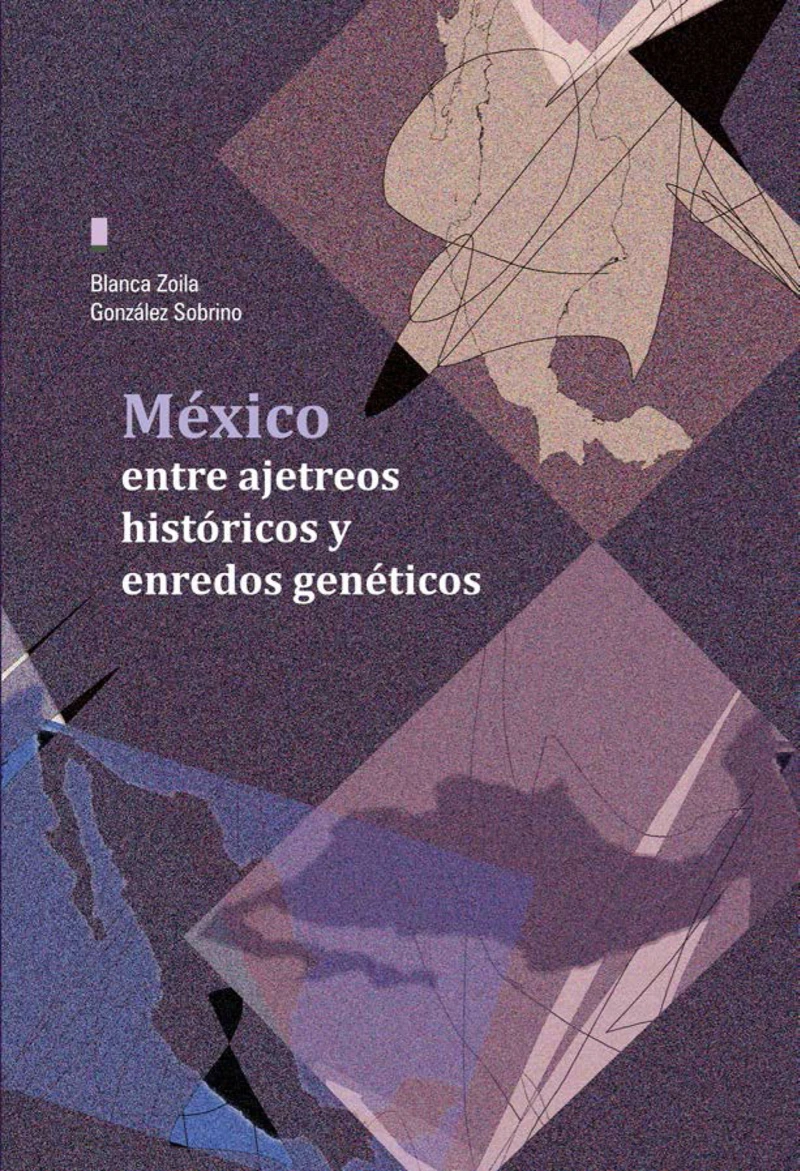 Portada: México entre ajetreos históricos y enredos genéticos